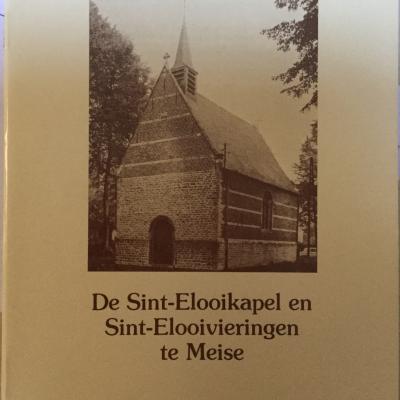 De Sint-Elooikapel en Sint-Elooivieringen te Meise (DUBBEL)
